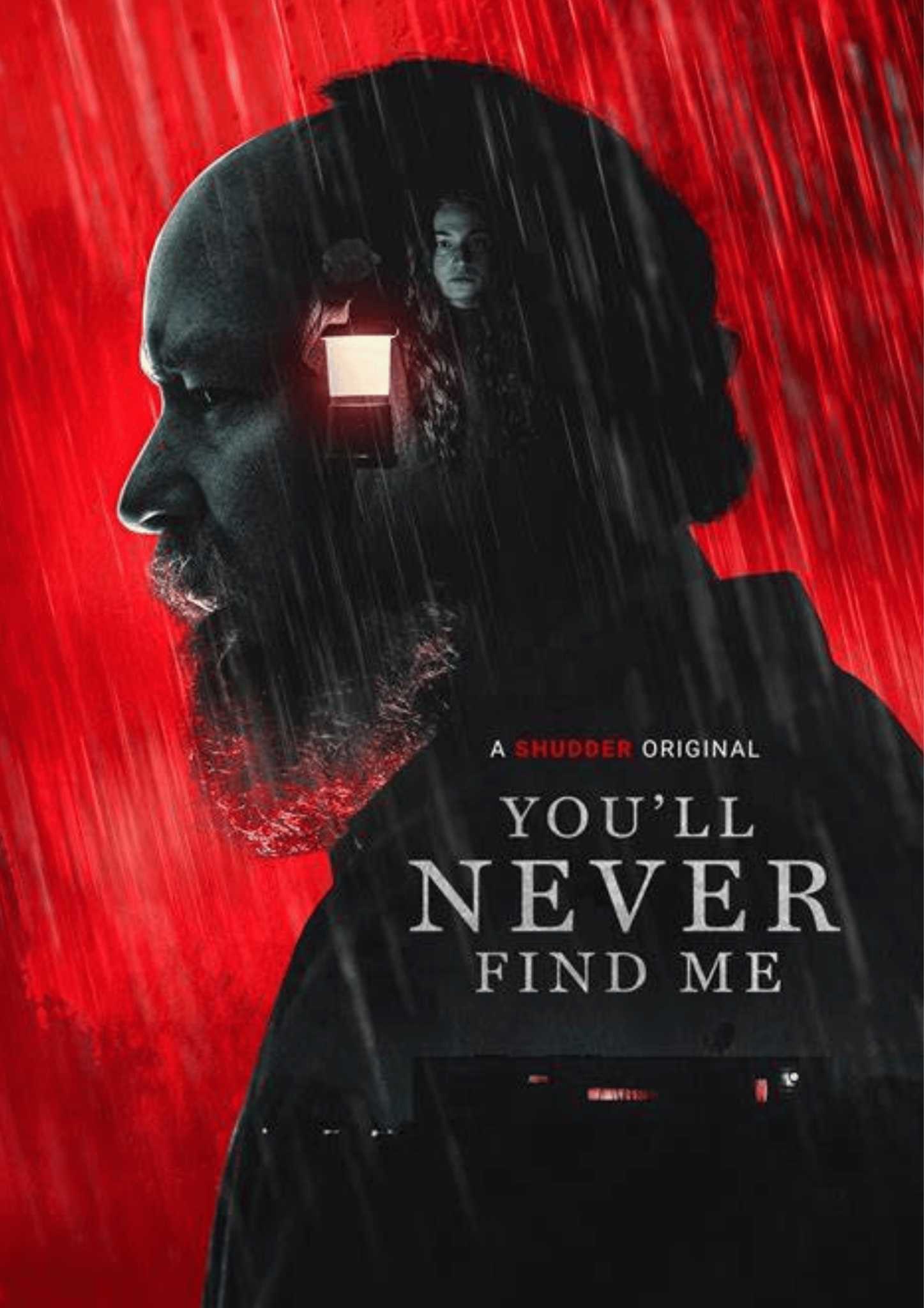 You'll Never Find Me is a 2023 Australian horror-thriller film directed by Indianna Bell and Josiah Allen in their directorial debut from a screenplay by Bell.